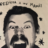 RESPETA A TU MAMÁ T-SHIRT